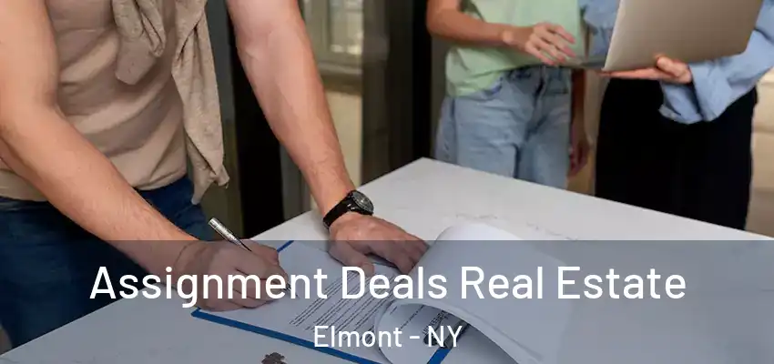  Assignment Deals Real Estate Elmont - NY