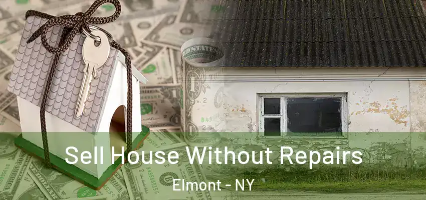 Sell House Without Repairs Elmont - NY